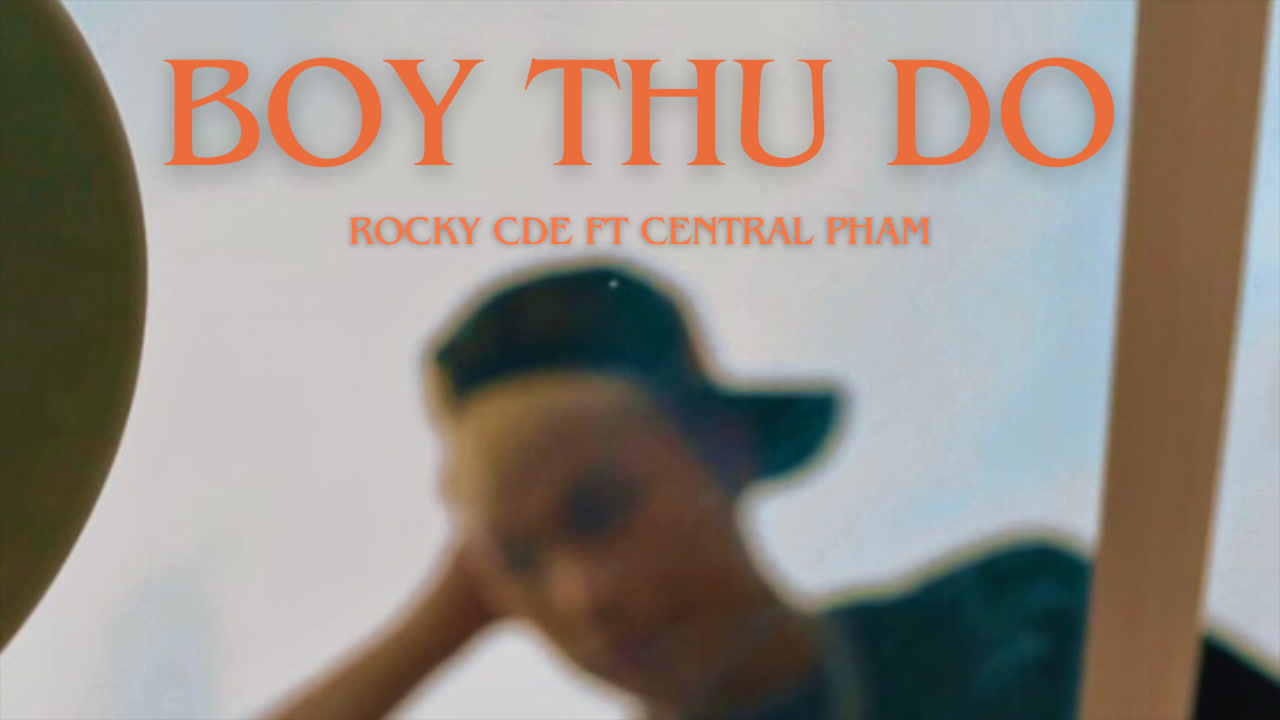 Boy Thủ Đô - Rocky CDE, Central Pham - Video Clip MV HD - Zing MP3